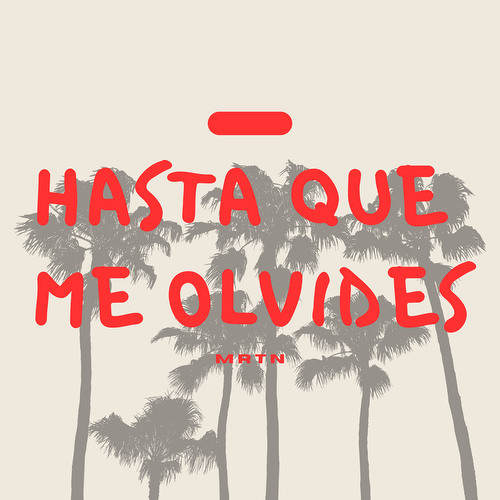 Hasta Que Me Olvides - MRTN (Afro Remix)