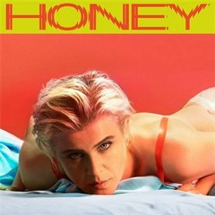 Robyn - Honey (Demo Version - No Tags)