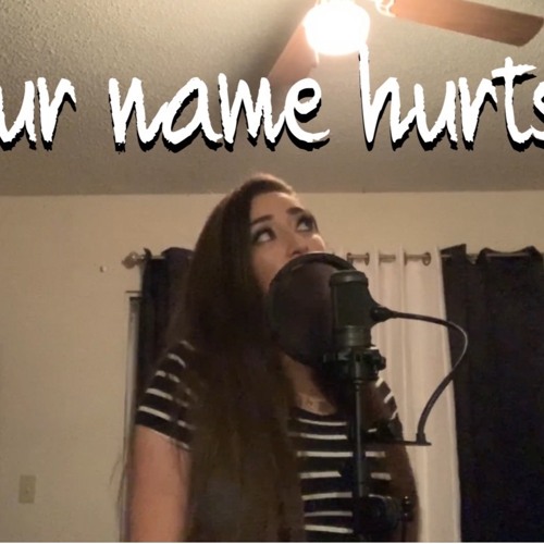 Stream Hailee Steinfeld - Your Name Hurts (Cover) by TatianaMedina