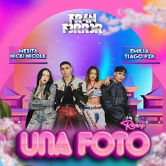 Mesita, Nicki Nicole, Tiago PZK & Emilia - Una Foto (Mambo Remix) | FR4N F3RR3R