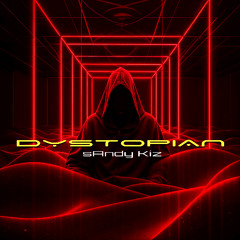 sAndy Kiz - Dystopian - FREE DOWNLOAD