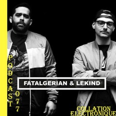 Once Upon A Time - Lekind Et Fatalgerian / Collation Electronique Podcast 077 (Continuous Mix)