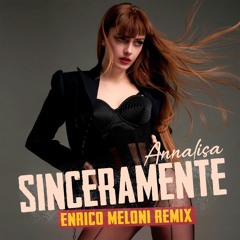 Enrico Meloni, AnnaLIsa - SInceram3nt3 (Enrico Meloni Remix) RADIO EDIT