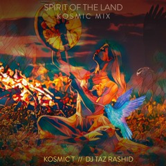 Kosmic T - Spirit Of The Land