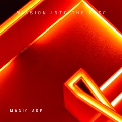 Magic Arp - Mission Into The Deep (Original Mix)