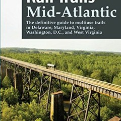 [READ] KINDLE PDF EBOOK EPUB Rail-Trails Mid-Atlantic: The definitive guide to multiuse trails in De