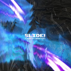 Slide!