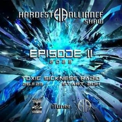 HARDEST ALLIANCE PRESENTS | DJ SKULLZ | TOXIC SICKNESS RADIO [EPISODE 11 2023]