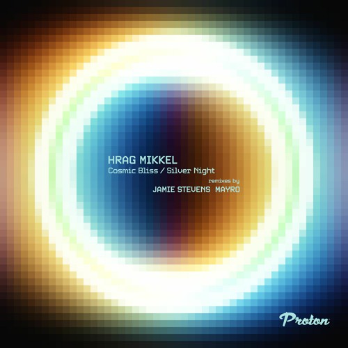 Hrag Mikkel - Cosmic Bliss (Mayro Remix) [Proton Music]