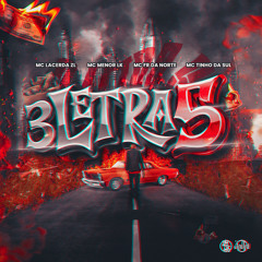3 Letra 5 (feat. Dj justin & MC Tinho da Sul)