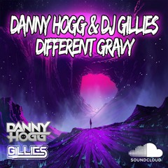Danny Hogg Vs Dj Gillies - Different Gravy (Danny's 1k Special)