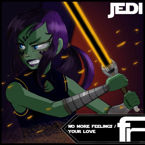 Jedi - No More Feelings