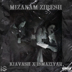 Mizanam Ziresh X (Kiavow)