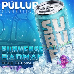 Subverse - Badman [FREE DOWNLOAD]