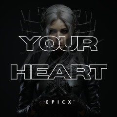EPICX - Your Heart