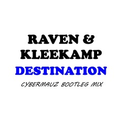 Destination (Cybermauz Bootleg Mix)