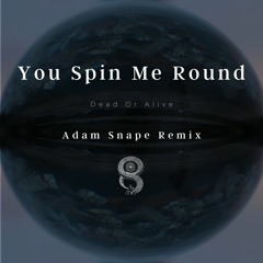 Dead Or Alive - You Spin Me Round (Adam Ackerman Remix) FreeDL