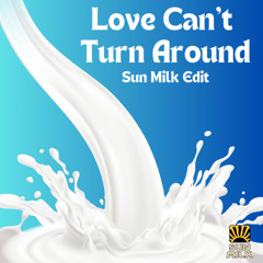Love Can't Turn Around (Sun Milk Edit) - Farley "Jackmaster" Funk, Jessie Saunders
