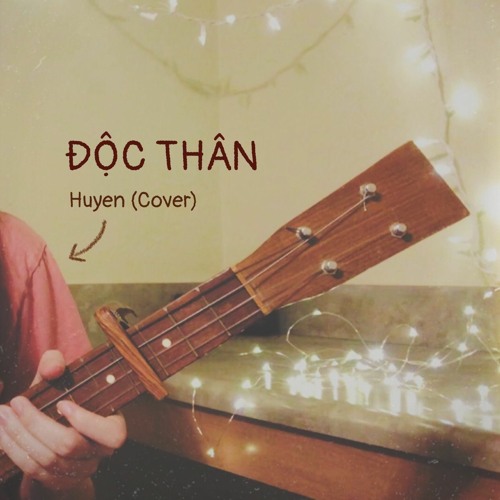 ĐỘC THÂN / Huyen (Cover)