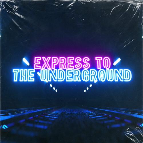 Express To The Underground