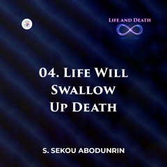 Life Will Swallow Up Death (SA240403)