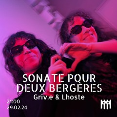 Sonate Pour Deux Bergères - Griv.e & Lhoste [29.02.24]