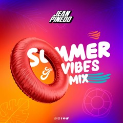 Summer Vibes Mix 2023 By Jean Pinedo