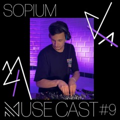 MuseCast #9 : Sopium