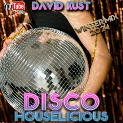 DAVID KUST - DISCOHOUSELICIOUS WINTER LIVE MIX 2024