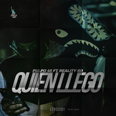 REALITY RD FT PULPO45 - QUIEN LLEGO