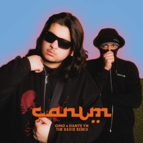 OMG x Dante YN | CANIM (tim david remix) [OLD VERSION]