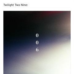 006 Twilight Two Nine: