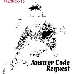 PRLXMIXX10 - Answer Code Request