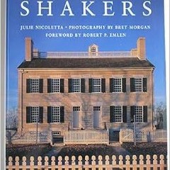 [Free] PDF 📥 The Architecture of the Shakers by Bret Morgan,Julie Nicoletta [EPUB KI