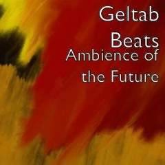 Ambience of The Future (Prod. Geltab)