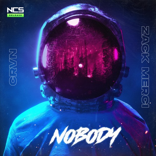 Zack Merci X CRVN - Nobody [NCS Release]