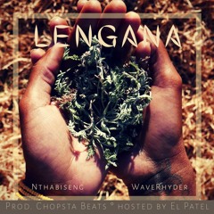 Lengana - By Nthabiseng Feat WaveRhyder Prod Chopsta Beats