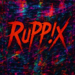 L3T M3 D0WN SL0WLY - RuPP!x