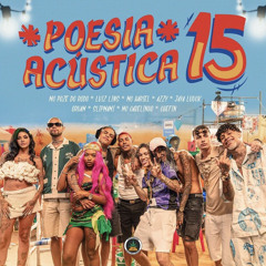 Poesia Acústica #15 Poze - JayA Luuck - Azzy - Chefin - Oruam - Luiz Lins - Hariel - Mc Cabelinho