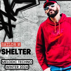 Shelter - Melodic Techno Winter 2024 Podcast