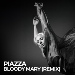 Lady Gaga - Bloody Mary (Piazza Remix)