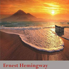 [Read] PDF 📔 The Old Man and the Sea by  Ernest Hemingway KINDLE PDF EBOOK EPUB