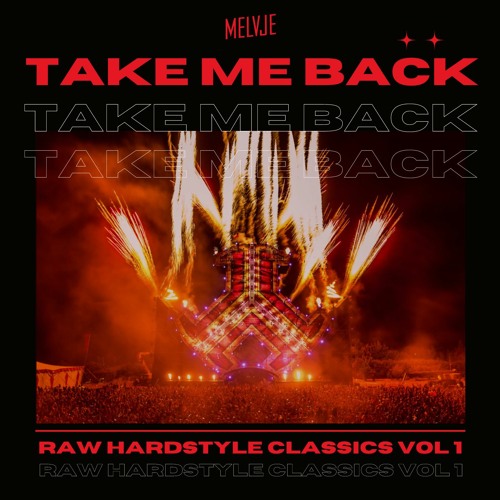 TAKE ME BACK | Raw Hardstyle Classics #1