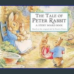 Kindle The Tale of Peter Rabbit: A Story Board Book     Board book – Lift the flap, March 1, 1999 $$