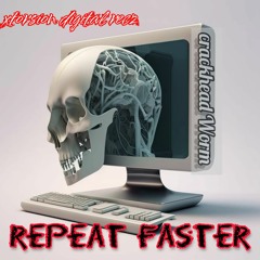 repeat faster