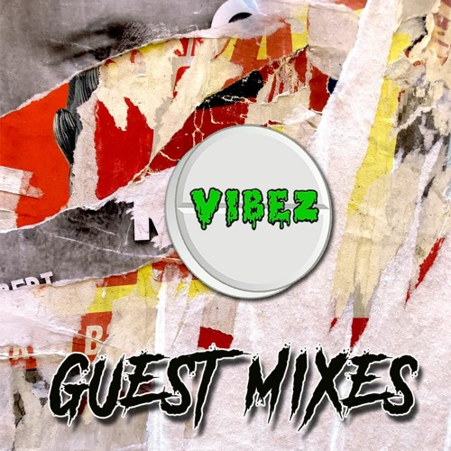 The Vibez Guest Mix Selection.