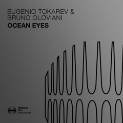 Eugenio Tokarev & Bruno Oloviani - Ocean Eyes