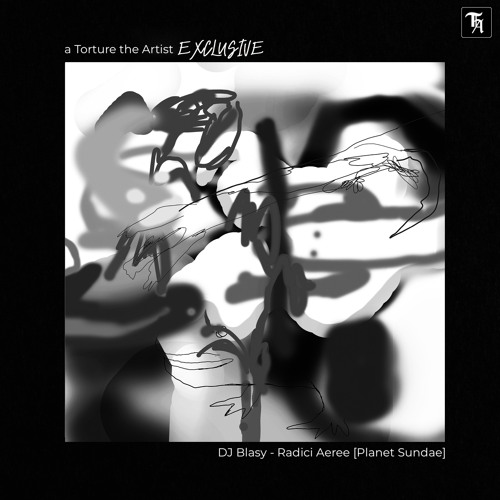 EXCLUSIVE: DJ Blasy - Radici Aeree [Planet Sundae]