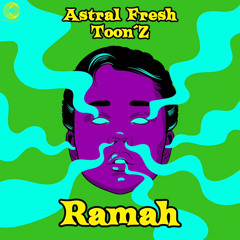Astral Fresh, Toon'Z - Ramah (Original Mix) [ResonanceSpaceRecords] #DescargaLibre