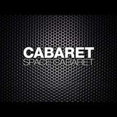 Cabaret - Space cabaret